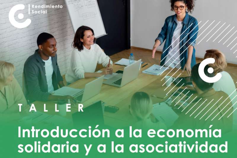 Taller: IntroducciÃ³n a la economia solidaria y a la asociatividad 